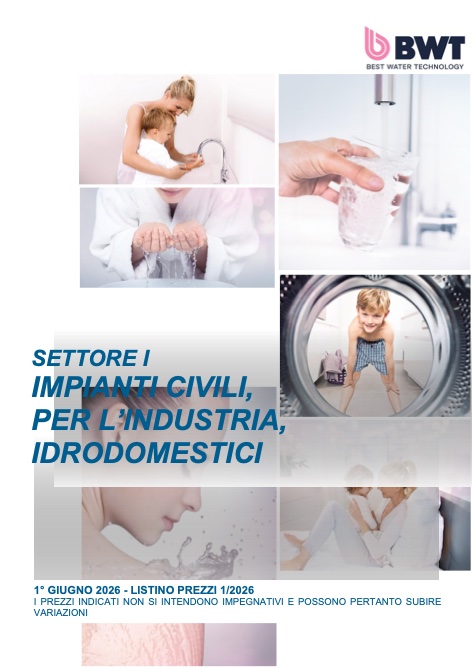 Bwt - Preisliste Settore I - Impianti civili, per l'industria, idrodomestici