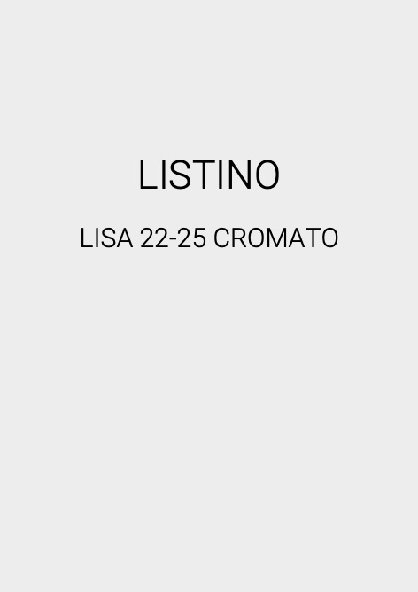 Cordivari - Listino prezzi LISA 22-25 CROMATO